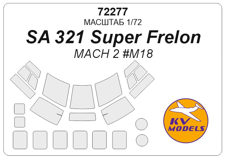72277KV Окрасочная маска SA-321 Super Frelon для моделей фирмы MACH2