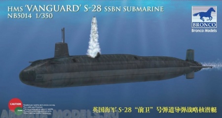 NB5014 HMS ‘Vanguard’ S-28  SSBN Submarine Bronco Models