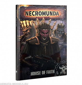 300-57GW Книга Некромунда. Дом Веры (англ.) (Necromunda: House of Faith (Eng)) 300-57GW Книга Некромунда. Дом Веры (англ.) (Necromunda: House of Faith (Eng))